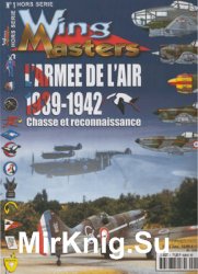 LArmee de LAir 1939-1942: Chasse et Reconnaissance (Wing Masters Hors-Serie 1)