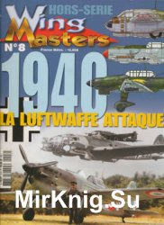 1940, La Luftwaffe Attaque (Wing Masters Hors-Serie 8)