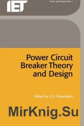 Power Circuit Breaker Theory and Design