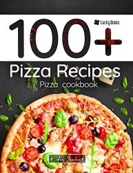 100+ pizza recipes. Pizza cookbook
