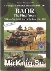 BAOR the Final Years: Vehicles of the British Army of the Rhine 1980-1994 (Tankograd No.9006)
