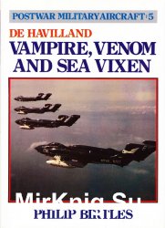 De Havilland, Vampire, Venom and Sea Vixen (Postwar Military Aircraft 5)