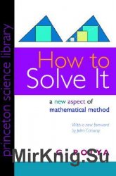 How to Solve It. A New Aspect of Mathematical Method