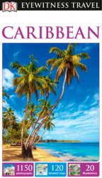 DK Eyewitness Travel Guide: Caribbean (2016)