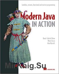 Modern Java in Action: Lambda, streams, functional and reactive programming, 2nd Edition