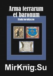 Arma terrarum et baronum. Studia heraldyczne