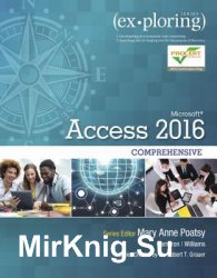 Exploring Microsoft Access 2016 Comprehensive