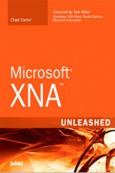 Microsoft XNA Unleashed: Graphics and Game Programming for Xbox 360 and Windows