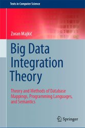 Big Data Integration Theory: Theory and Methods of Database Mappings, Programming Languages, and Semantics