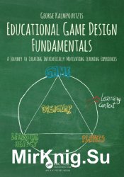 Educational Game Design Fundamentals