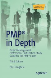PMP in Depth: Project Management Professional Certification Study Guide for the PMP Exam, 3rd Edition