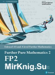Edexcel AS and A level Further Mathematics. Further Pure Mathematics 2