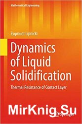 Dynamics of Liquid Solidification: Thermal Resistance of Contact Layer