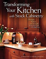 Transforming Your Kitchen with Stock Cabinetry: Design, Select, and Install for a Custom Look at the Right Price
