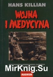 Wojna i medycyna. Wspomnienia niemieckiego chirurga z Frontu Wschodniego