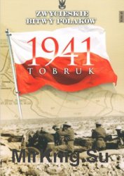 Tobruk 1941 (Zwycieskie Bitwy Polakow Tom 45)