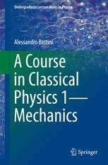 A Course in Classical Physics 1 - Mechanics