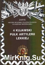 4 Kujawski Pulk Artylerii Lekkiej (Zarys historii wojennej pulkow polskich w kampanii wrzesniowej. Zeszyt 65)
