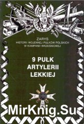 9 Pulk Artylerii Lekkiej (Zarys historii wojennej pulkow polskich w kampanii wrzesniowej. Zeszyt 68)