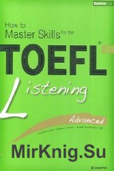 How To Master Skills For The TOEFL iBT Listening - Advanced