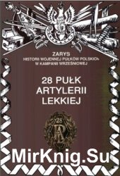 28 Pulk Artylerii Lekkiej (Zarys historii wojennej pulkow polskich w kampanii wrzesniowej. Zeszyt 136)