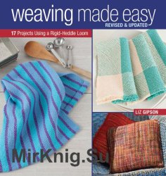 Weaving Made Easy Revised and Updated