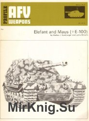 Elefant and Maus (+E-100) (AFV Weapons Profile 61)