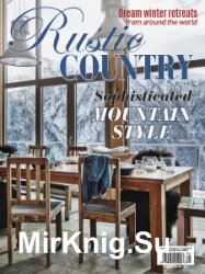 Romantic Homes: Rustic Country - Winter 2018