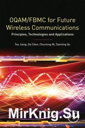 OQAM/FBMC for Future Wireless Communications: Principles, Technologies and Applications