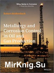 Metallurgy and Corrosion Control in Oil and Gas Production