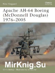 Apache AH-64 Boeing (McDonnell Douglas) 1976-2005 (Osprey New Vanguard 111)