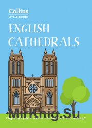 English Cathedrals. Englands magnificent cathedrals and abbeys