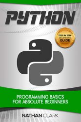 Python: Programming Basics for Absolute Beginners
