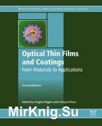 Optical Thin Films and Coatings: From Materials to Applications, Second Edition