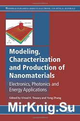 Modeling, Characterization and Production of Nanomaterials: Electronics, Photonics and Energy Applications