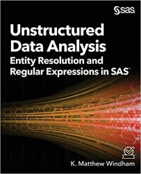 Unstructured Data Analysis: Entity Resolution and Regular Expressions in SAS