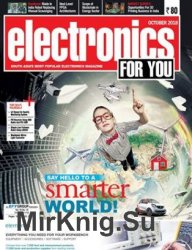 Electronics For You Plus - October 2018