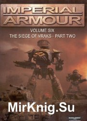 Imperial Armour Volume Six: The Siege of Vraks - Part Two (Warhammer 40000)