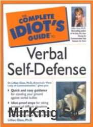 The Complete Idiot's Guide to Verbal Self-Defense