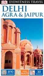 DK Eyewitness Travel Guide: Delhi, Agra & Jaipur (2015)