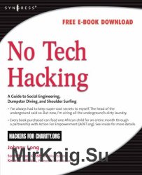 No Tech Hacking. A Guide to Social Engineering, Dumpster Diving, and Shoulder Surfing