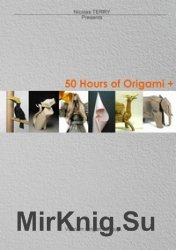 50 Hours of Origami +