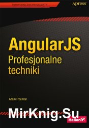 AngularJS. Profesjonalne techniki