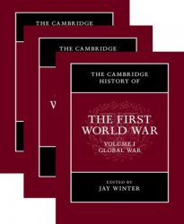 The Cambridge History of the First World War: 3 Volume Set