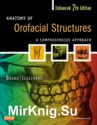 Anatomy of Orofacial Structures. A Comprehensive Approach.Enhanced 7th Edition