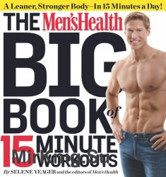 The Men's Health Big Book of 15-Minute Workouts