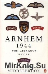 Arnhem 1944: The Airborne Battle