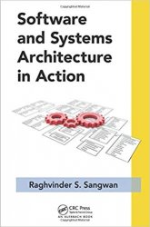 Software and Systems Architecture in Action (Applied Software Engineering Series)