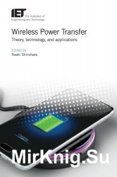 Wireless Power Transfer. Theory, technology, and applications