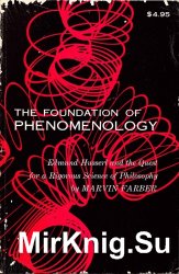 The Foundation of Phenomenology. Edmund Husserl and the Quest for a Rigorous Science of Philosophy.Third edition